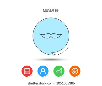 Mustache icon. Hipster symbol. Gentleman sign. Calendar, User and Business Chart, Download arrow icons. Speech bubbles with flat signs. Vector