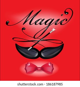 mustache and "magic" lettering with red bow tie and magic wand 