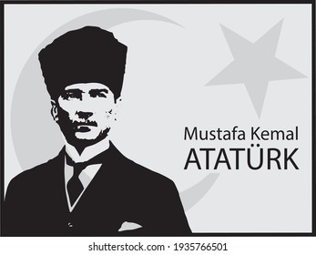 Mustafa Kemal Ataturk, the founder and great leader of Turkish Republic.