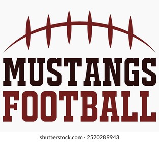 Mustangs Football Svg, Mascot Svg, Mascot School Shirt, Game Day Shirt, Diseño de camiseta de caligrafía, Football Quotes Svg, American Football Svg, Archivo cortado, Silueta