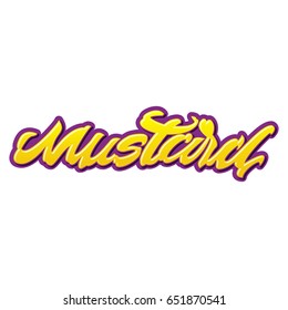 Mustard. Premium handmade vector lettering and calligraphy phrase. Vector illustration.