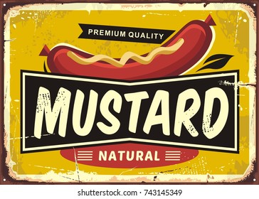 Mustard promotional retro label design. Premium quality delicious sauce perfect for hot dogs and sausages. Vintage tin sign.