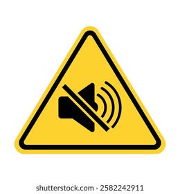 Mute Zone Sign Do Not Make Noise Yellow Triangle Sign