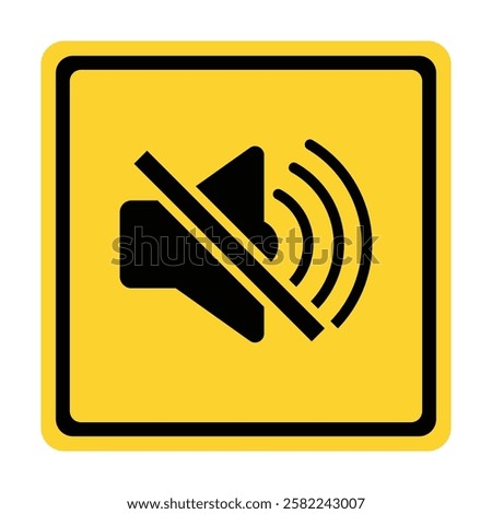 Mute Zone Sign Do Not Make Noise Yellow Square Sign