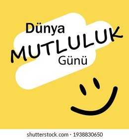 Dünya Mutluluk Günü (Translate: World happy Day) Vector Template Design. 