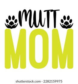 Mutt mom, design and vector file.