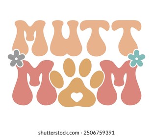 Mutt mom Retro Shirt, Dog Mom shirt, Dog Mom Quotes, Fur Mama Shirt, Dog Lover Gift, Mothers Day Gift, Cute Pet Owner Tee, Retro Pet Design, Animal Rescue Support, Cut File Cricut