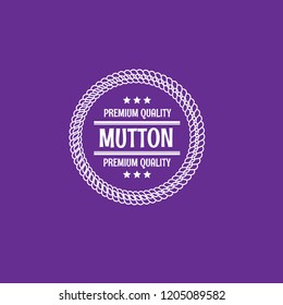 mutton premium quality badge. premium quality package label. vintage stamp. designed for butcher shop