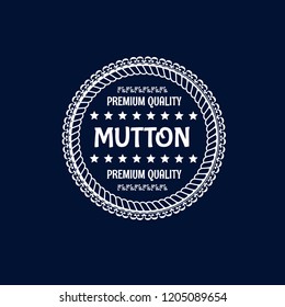 mutton premium quality badge. premium quality package label. vintage stamp. designed for butcher shop