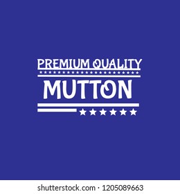 mutton premium quality badge. premium quality package label. vintage stamp. designed for butcher shop