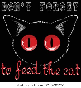 El bozal de un gato negro y el eslogan "¡no olviden alimentar al gato!" ilustración aislada en fondo negro