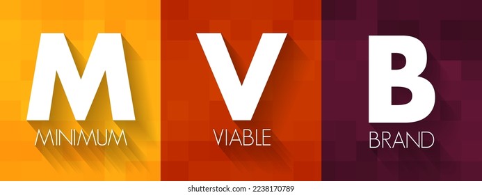 MVB Minimum Viable Brand - amorphous concept of brand and turns it into something tangible, acronym text concept background