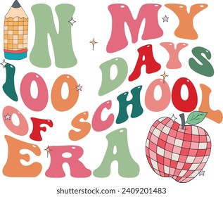 In My 100 Days Of School Era Groovy Pencil Apple Disco Ball