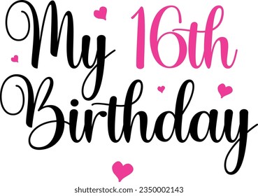 My 16th birthday t-shirt design