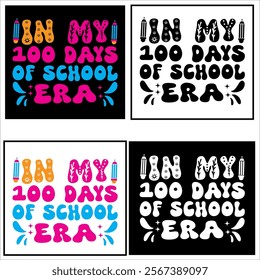 In My 1oo Days Of School Era children, education, kindergarten, student,school, typography, teacher, back to school, study, print, shirt, class, colorful t-shirt design

