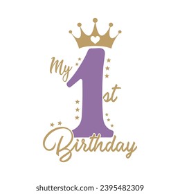 My 1st birthday, typography t-shirt design for baby princess