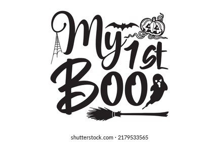 My 1st boo-Halloween Svg, T-Shirt Design, vector Illustration isolated on white background, Handwritten script for holiday party celebration