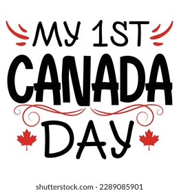  My 1st Canada day typography design 1st of July  Canada day
