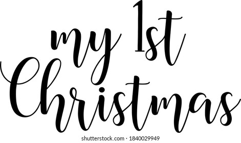 My 1st Christmas text vector written with an elegant typography.