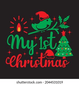 My 1st Christmas - Christmas T-shirt Design, Vector Files.