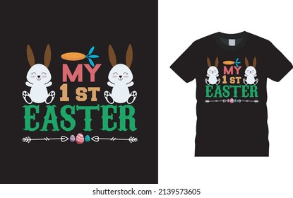 My 1st Easter Day T shirt Design