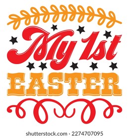 My 1st Easter T-shirt Design Vector File