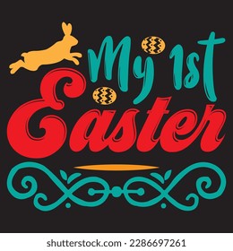 My 1st Easter T-shirt Design Vector File