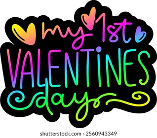 my 1st first valentines day colorful bright rainbow graphic design