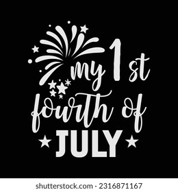 My 1st Fourth Of July funny t-shirt design