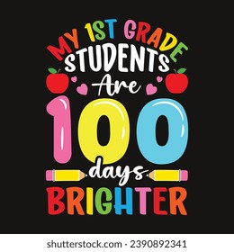 mis estudiantes de 1er grado son diseño de camisetas 100 Days Brighter