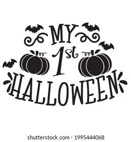 my 1st halloween logo inspirational positive quotes, motivational, typography, lettering design