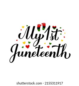 My 1st Juneteenth calligraphy lettering. Baby first Freedom Day. African American holiday on June 19. Vector template for greeting card, banner, kids clothes, sticker, etc.