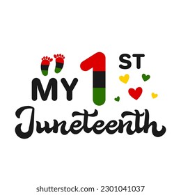 My 1st Juneteenth calligraphy lettering. Baby first Freedom Day. African American holiday on June 19. Vector template for greeting card, poster, kids clothes, sticker, etc.