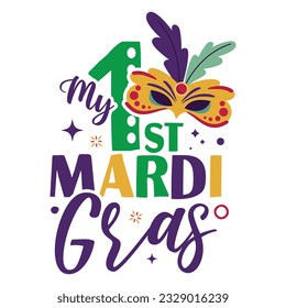 My 1st Mardi Gras - Mardi Gras T-shirt Design, Vector Graphic, Vintage, Typography, T-shirt Vector