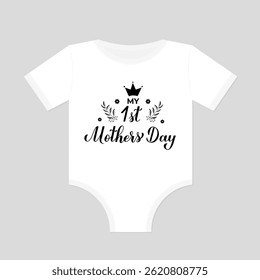 My 1st Mothers Day calligraphy hand lettering on baby onesie. Vector template for greeting card, poster, banner, sticker, etc