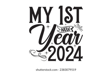  My 1st New Year 2024 - Lettering design for greeting banners, Mouse Pads, Prints, Cards and Posters, Mugs, Notebooks, Floor Pillows and T-shirt prints design