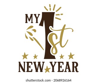 Mi primer diseño SVG de año nuevo | Fichero de corte SVG Feliz Año Nuevo para cortar | Concepto de año nuevo, ilustración vectorial de letras aislada en fondo blanco.