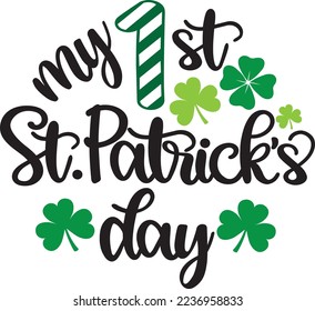 My 1st St Patrick's Day, Green Clover, So Lucky, Shamrock, Lucky Clover Vector Illustration