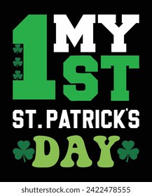 My 1st St. Patrick`s Day St Patrick's day shirt print template, shamrock typography design for Ireland, Ireland culture Irish traditional t-shirt design