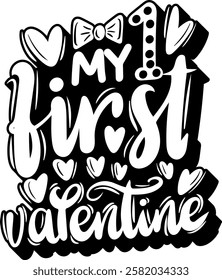 my 1st valentine love valentines day black vector graphic design quote 