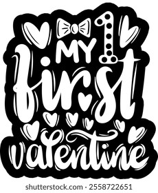 my 1st valentine valentines day black vector graphic design and cut file