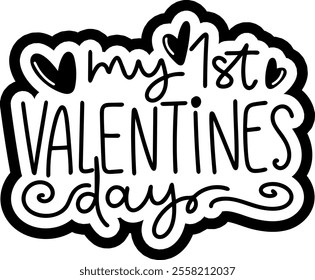 my 1st valentines day valentines day black vector graphic design and cut file