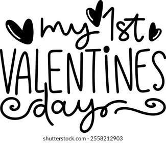 my 1st valentines day valentines day black vector graphic design and cut file