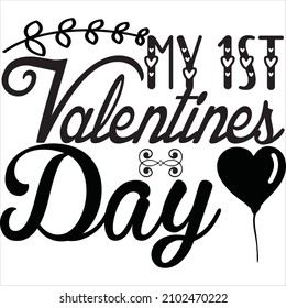 my 1st valentines day t shirt design, vector file
