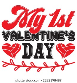 My 1st Valentine's Day t-shirt design vector file