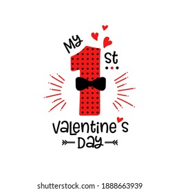 My 1st Valentines Day vector illustration. Kids valentines day word. Baby boy first celebration lettering. Typographic design for cards and clothes.