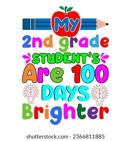 My 2nd grade student's are 100 days brighter. 100 days school T-shirt design.
