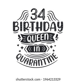 It's my 34 Quarantine birthday. 34 years birthday celebration in Quarantine.