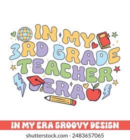 In my 3rd grade teacher era groovy retro, teacher school kindergarten groovy retro designs