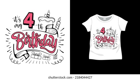 It's my 4th birthday t shirt for girl and boys. Vector illustration design for fashion fabrics, textile graphics, prints.